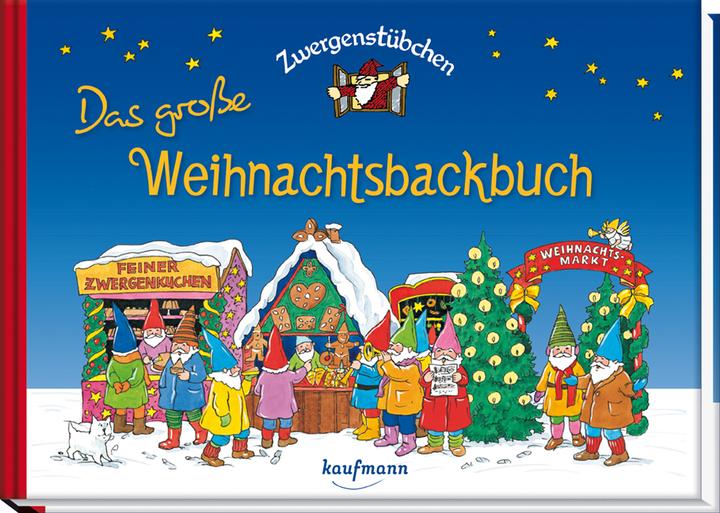 Produktbild Zwergenstübchen Das grosse Weihnachtsbackbuch (Deutsch, Elke Schuster, Eva Zeidler, Manfred Rohrbeck, Timo Schuster, 2019)