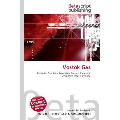 Vostok Gas, Fachbücher von Lambert M. Surhone, Miriam T. Timpledon, Susan F. Marseken
