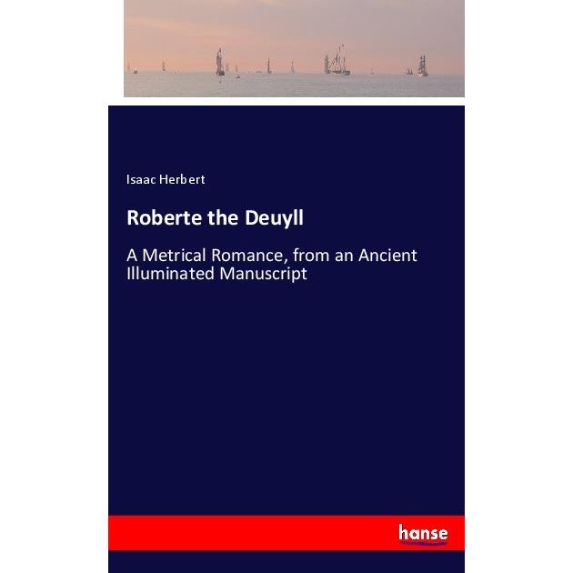 Roberte the Deuyll, Belletristik von Isaac Herbert