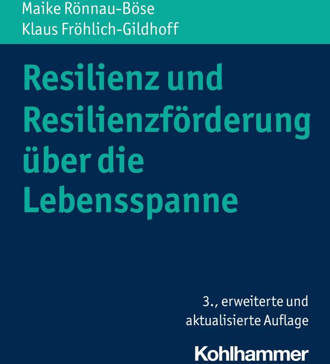 Actual product image Resilienz und Resilienzförderung über die Lebensspanne (German, Klaus Fröhlich-Gildhoff, Maike Rnnau bad, 2023)