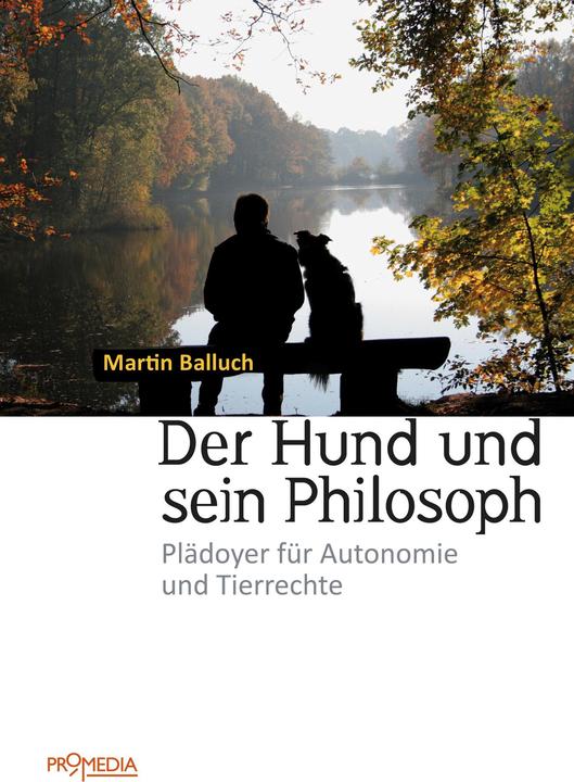 Produktbild Der Hund und sein Philosoph (Deutsch, Martin Balluch, 2015)