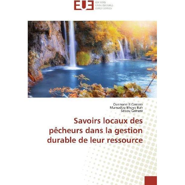 Savoirs locaux des pêcheurs dans la gestion durable de leur ressource, Fachbücher von Ousmane Camara, Sékou Camara, Mama...