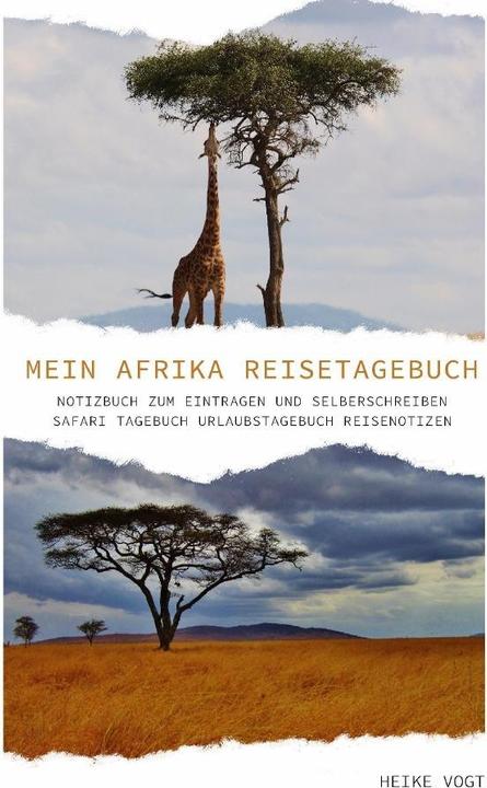 Produktbild Vogt:Mein Afrika Reisetagebuch Notizbuc (Deutsch, Heike Vogt, 2020)