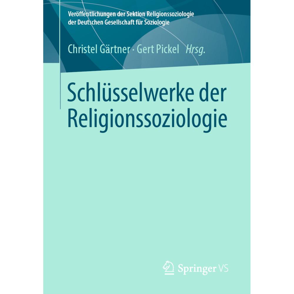 Schlüsselwerke der Religionssoziologie, Fachbücher von Christel Gärtner, Gert Pickel