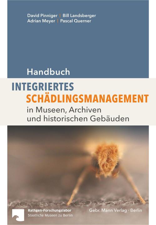 Produktbild Handbuch Integriertes Schädlingsmanagement (Deutsch, Adrian Meyer, Bill Landsberger, David Pinninger, 2016)