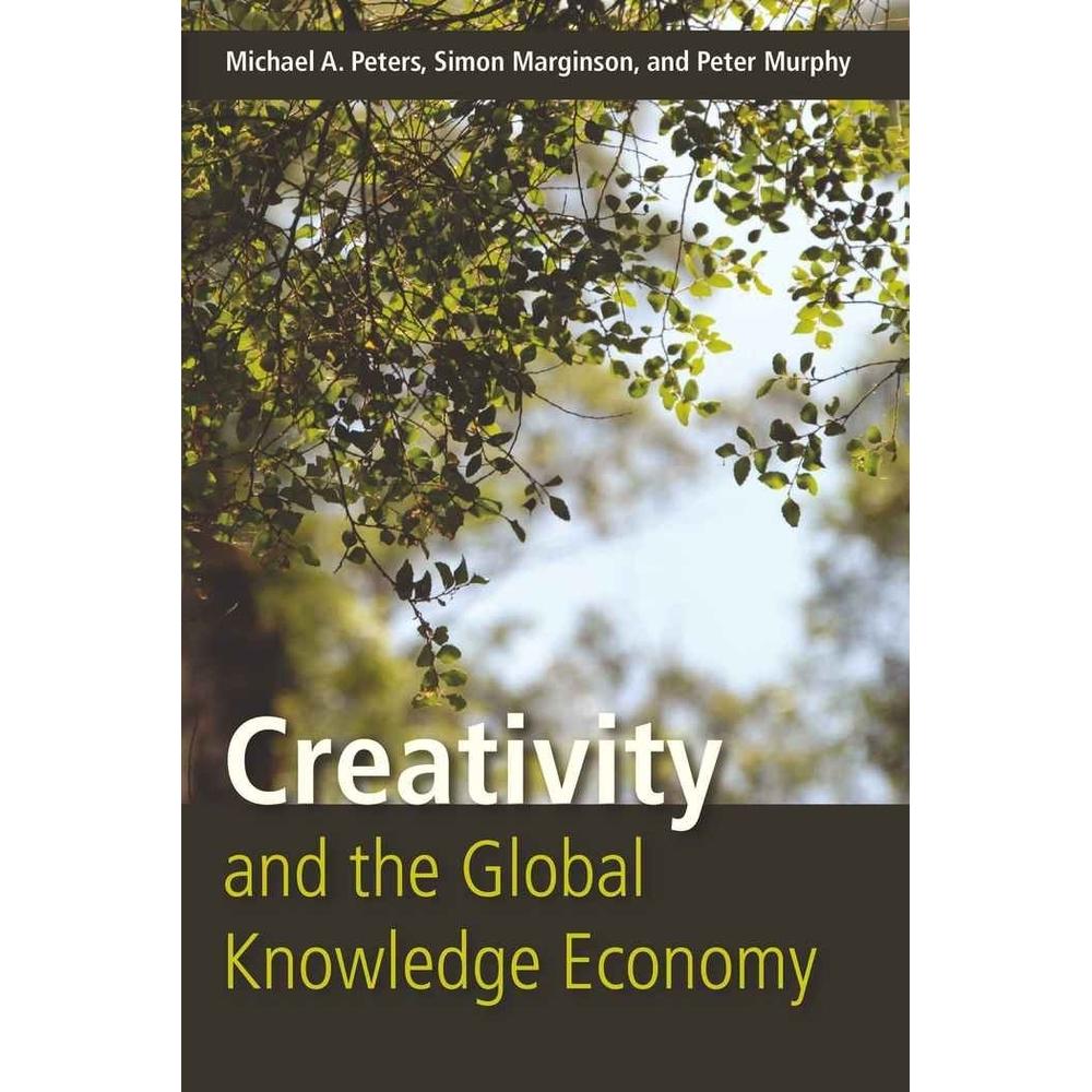Creativity and the Global Knowledge Economy, Fachbücher von Peter Murphy, Michael Adrian Peters, Simon Marginson