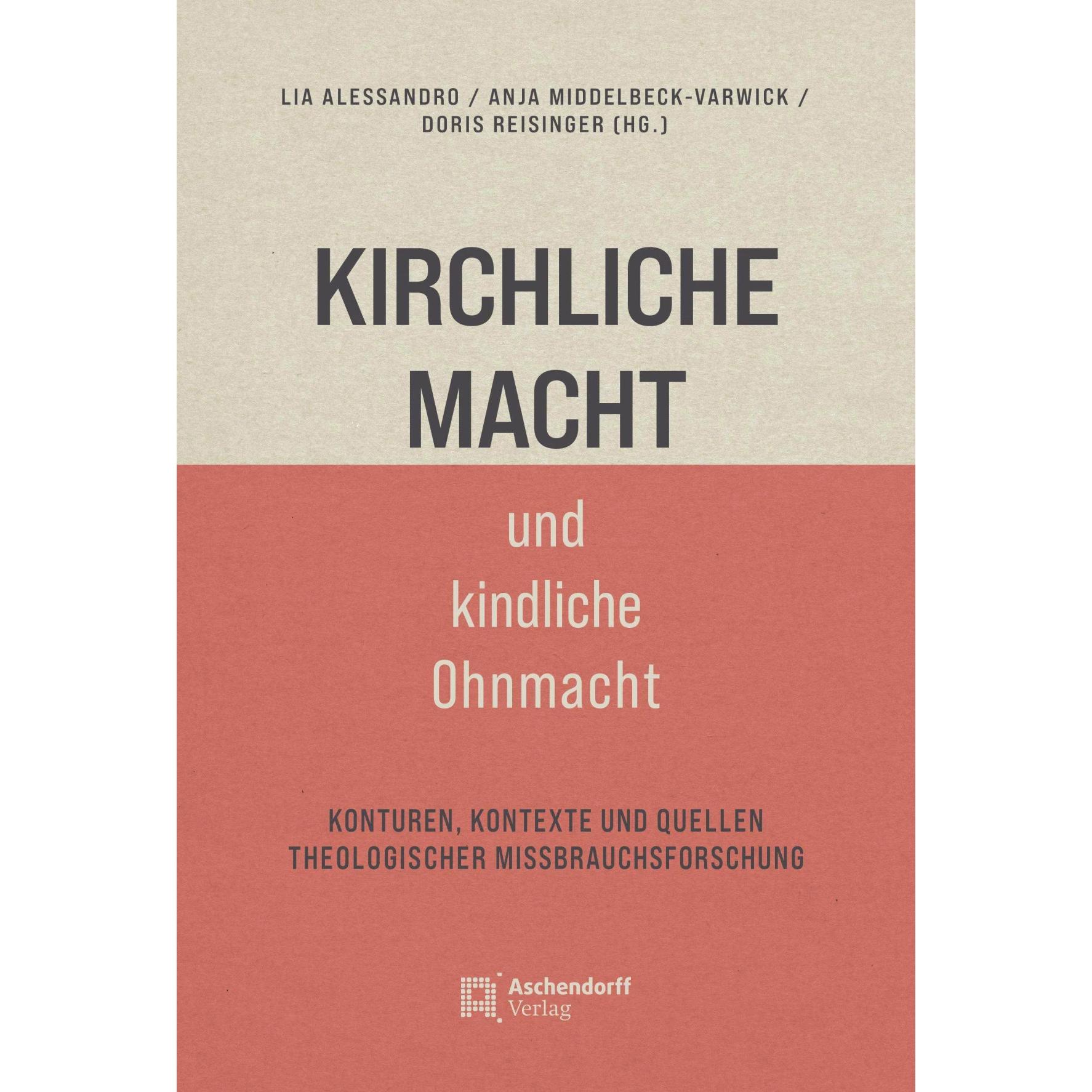 Kirchliche Macht und kindliche Ohnmacht, Fachbücher von Anja Middelbeck-Varwick, Lia Alessandro, Doris Reisinger