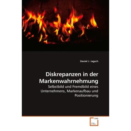 Diskrepanzen in der Markenwahrnehmung, Fachbücher von Daniel J. Jagsch
