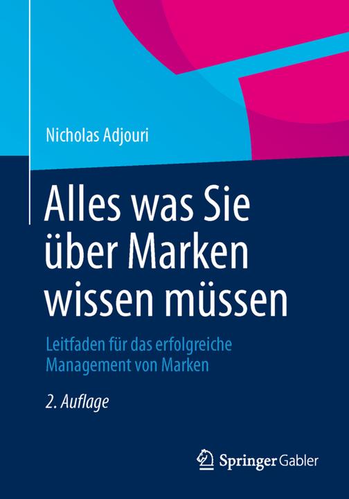 Produktbild Alles was Sie über Marken wissen müssen (Deutsch, Nicholas Adjouri, 2013)