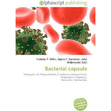 Bacterial capsule, Fachbücher von Agnes F. Vandome, Frederic P. Miller, John McBrewster