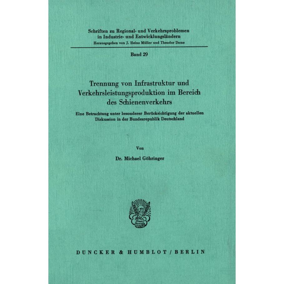 Trennung von Infrastruktur und Verkehrsleistungsproduktion im Bereich des Schienenverkehrs., Fachbücher
