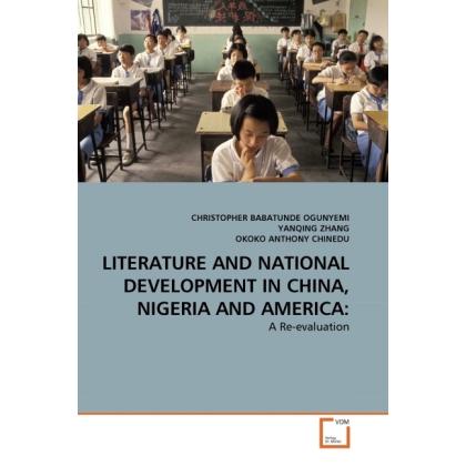 Literature And National Development In China, Nigeria And America:, Fachbücher