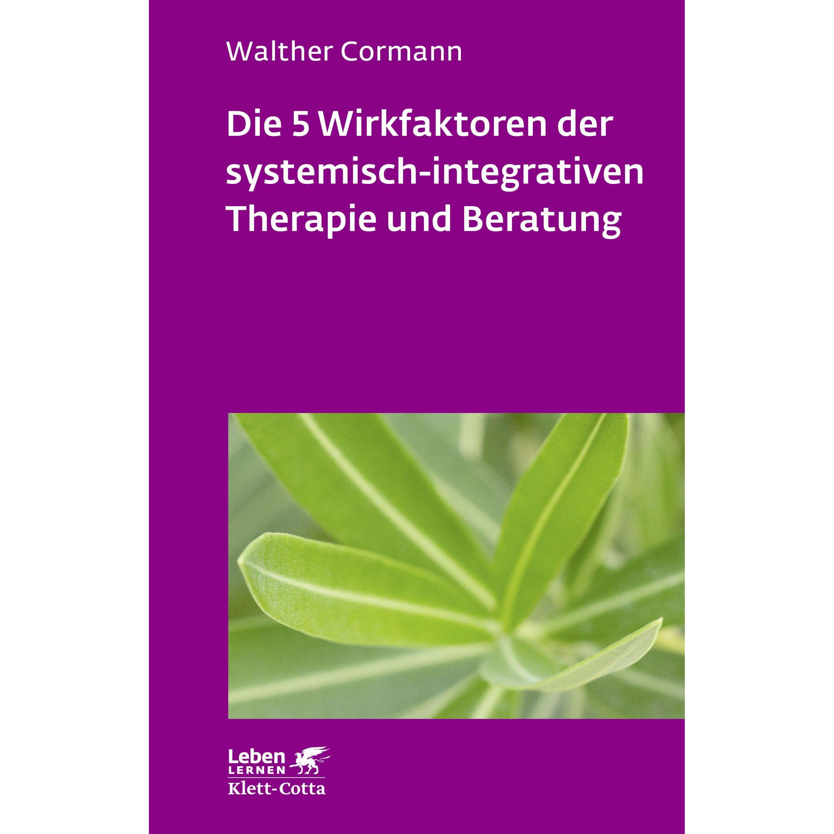Die 5 Wirkfaktoren der systemisch-integrativen Therapie und Beratung, Fachbücher von Walther Cormann