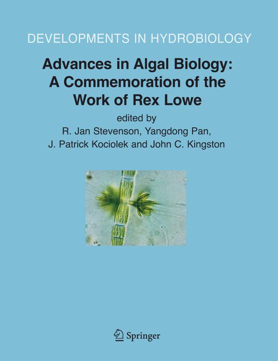 Advances in Algal Biology: A Commemoration of the Work of Rex Lowe (Englisch, 2010)