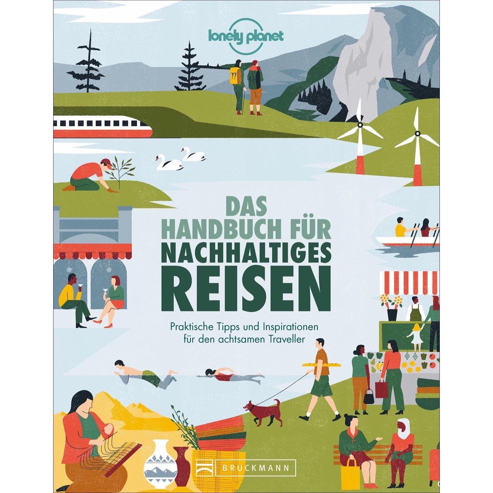 Das Handbuch für nachhaltiges Reisen, Ratgeber von Silke Elzner