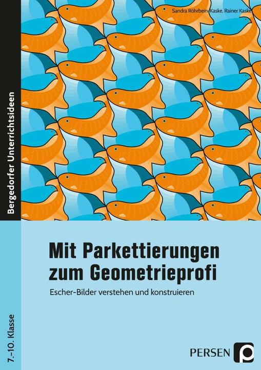 Produktbild Mit Parkettierungen zum Geometrieprofi (Deutsch, Sandra Röhrbein-Kaske, Rainer Kaske, 2021)