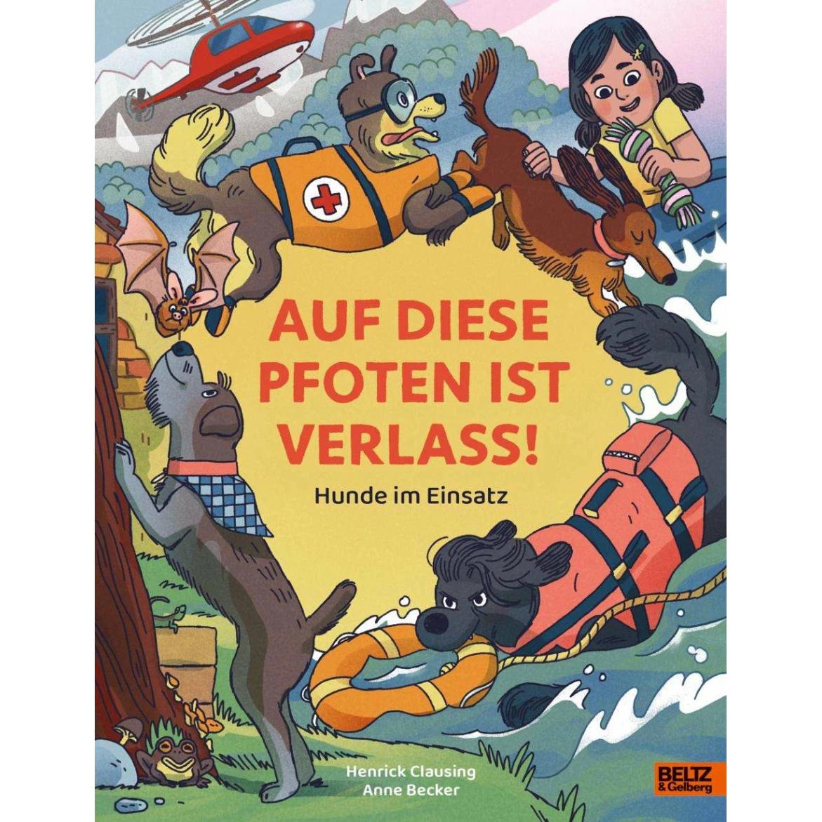 Auf diese Pfoten ist Verlass!, Kinderbücher von Henrick Clausing, Anne Becker