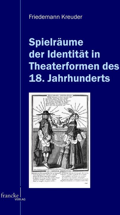 Produktbild Spielräume der Identität in Theaterformen des 18. Jahrhunderts (Deutsch, 2010)