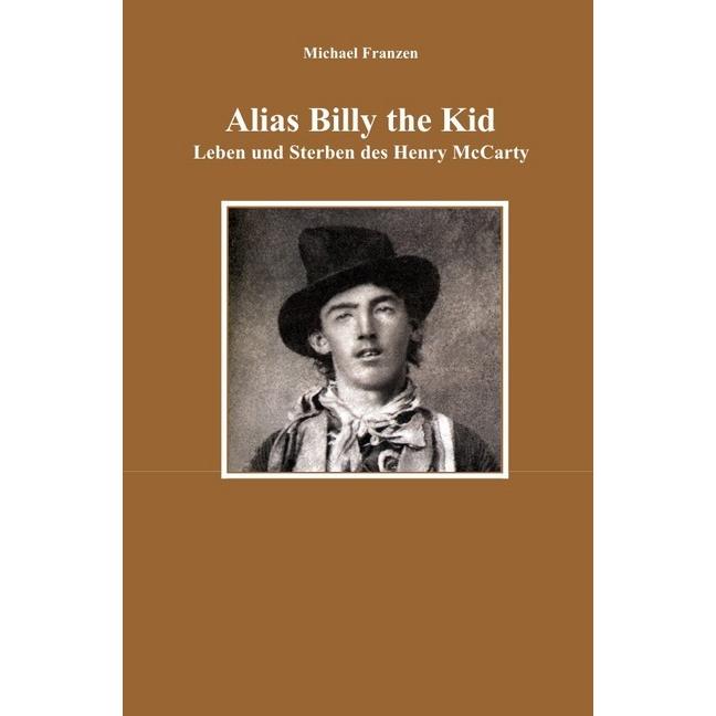 Alias Billy the Kid, Belletristik von Michael Franzen