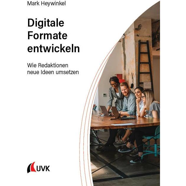 Digitale Formate entwickeln, Fachbücher von Mark Heywinkel