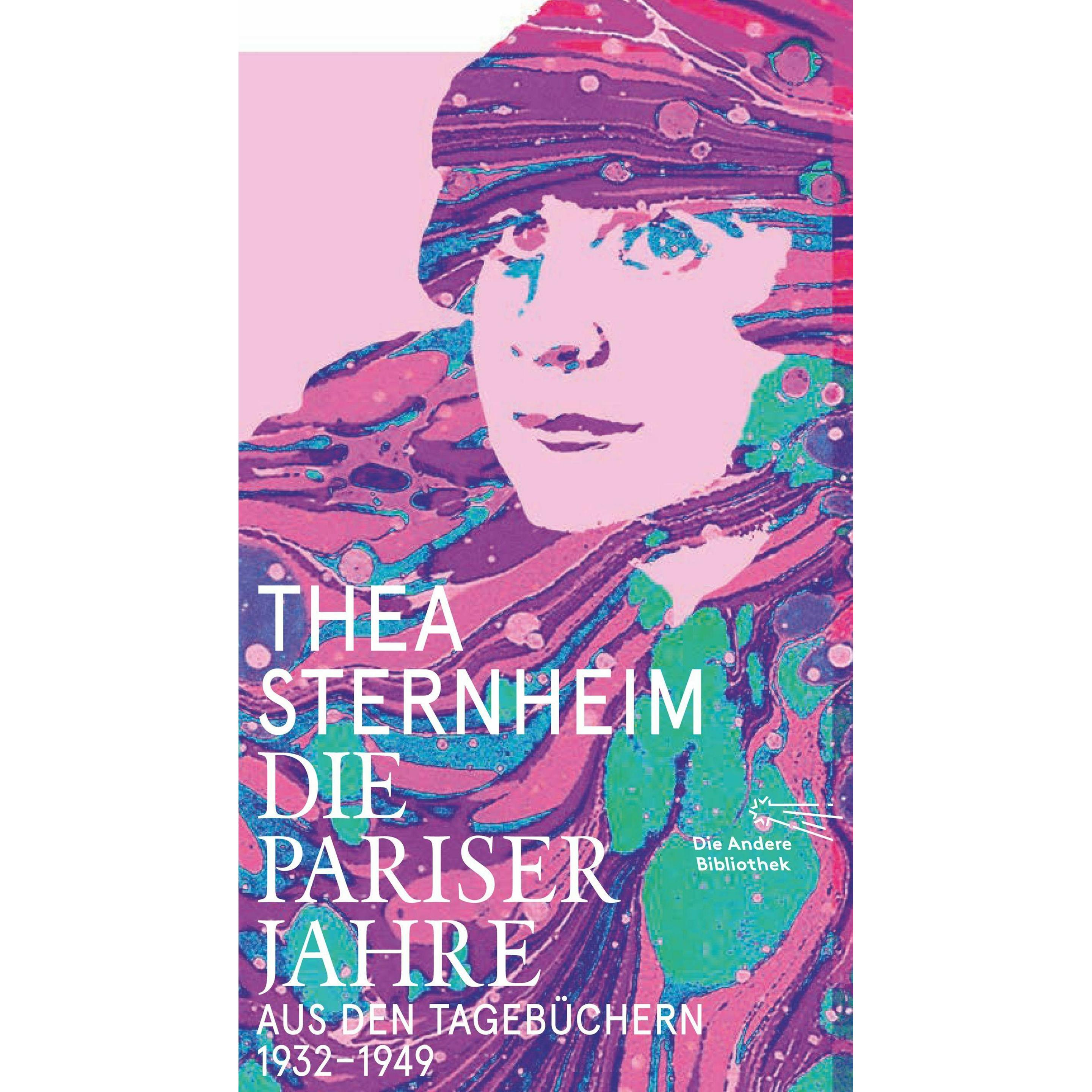Die Pariser Jahre, Belletristik von Thea Sternheim