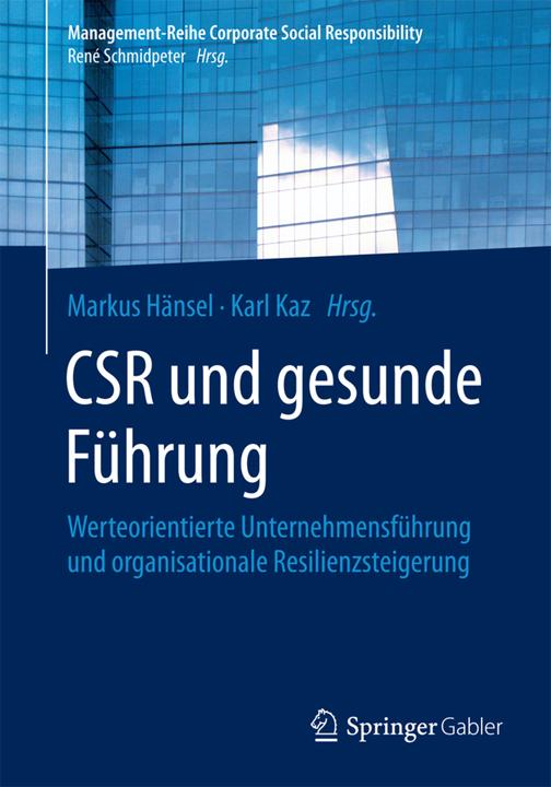 Produktbild CSR und gesunde Führung (Deutsch, Karl Kaz, Markus Hänsel, 2016)