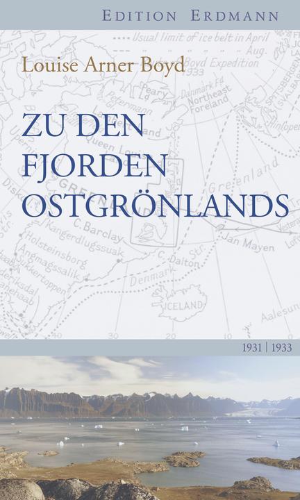 Produktbild Zu den Fjorden Ostgrönlands (Deutsch, Louise Arner Boyd, 2016)