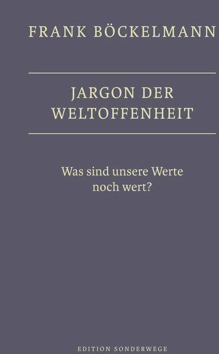 Produktbild Jargon der Weltoffenheit (Deutsch, Frank Böckelmann, 2013)