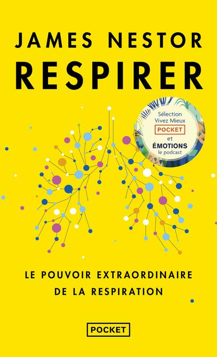 Respirer : le pouvoir extraordinaire de la respiration (Nestor James, French)
