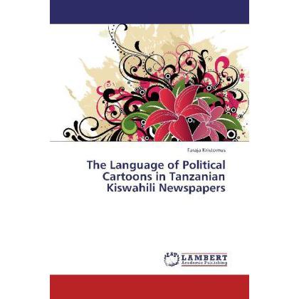 The Language of Political Cartoons in Tanzanian Kiswahili Newspapers, Fachbücher