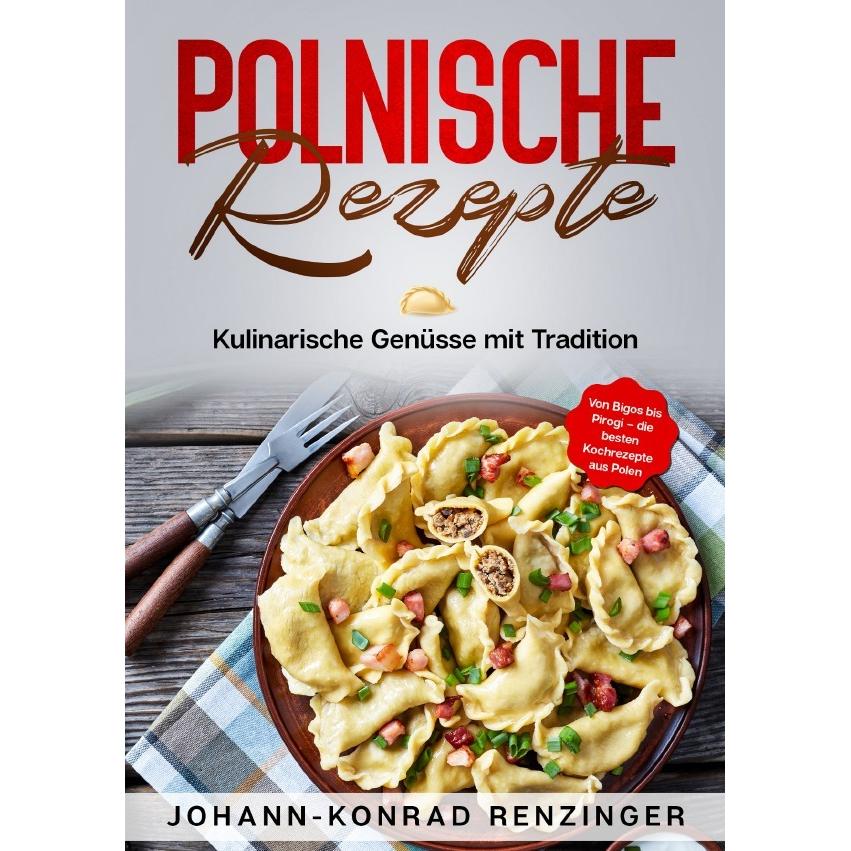 Thumbnail - Renzinger:Polnische Rezepte, Ratgeber von Johann-Konrad Renzinger
