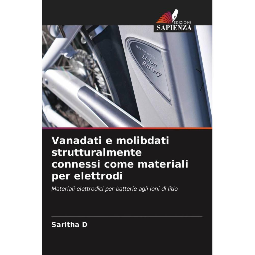 Vanadati e molibdati strutturalmente connessi come materiali per elettrodi, Fachbücher von Saritha D