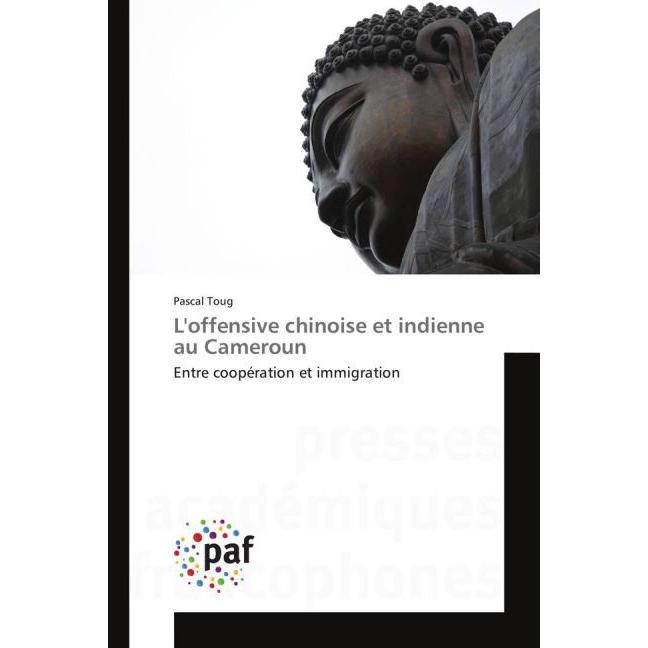 L'offensive chinoise et indienne au Cameroun, Fachbücher von Pascal Toug