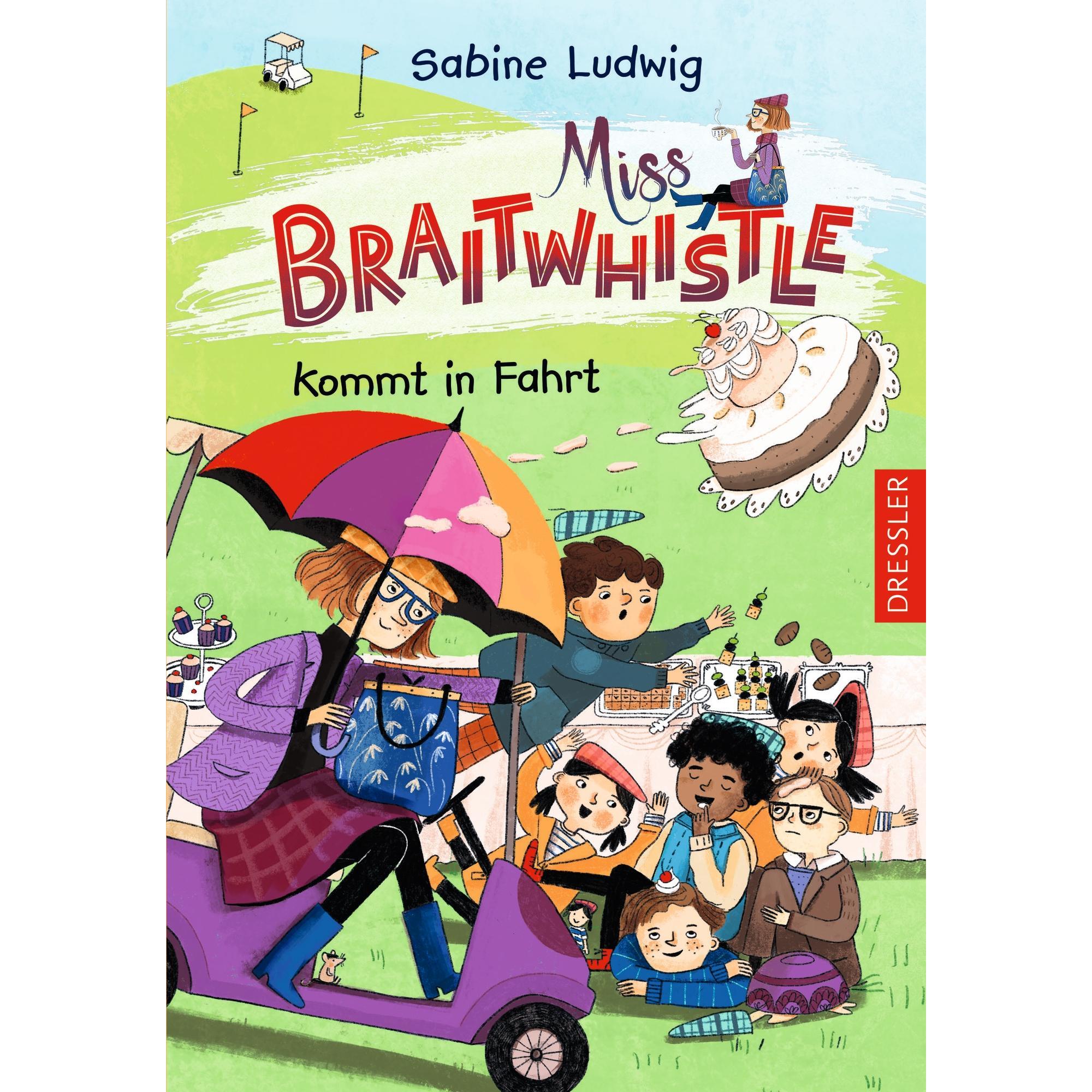 Miss Braitwhistle 2. Miss Braitwhistle kommt in Fahrt, Kinderbücher von Sabine Ludwig