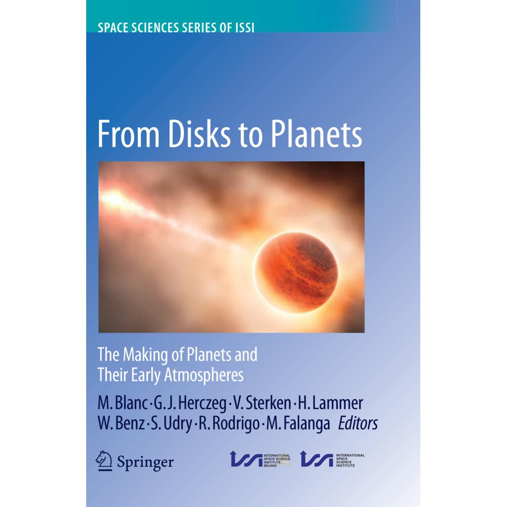 From Disks to Planets, Fachbücher von Helmut Lammer, Michel Blanc, Rafael Rodrigo, Maurizio Falanga, Veerle Sterken, Gre...