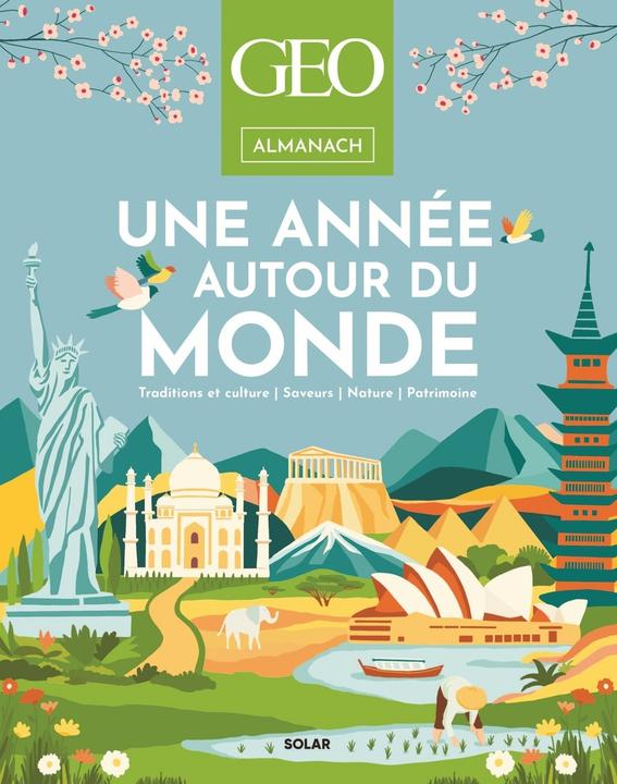Produktbild Solar Une année autour du monde : almanach Geo (Französisch, Bonfillon Pierre-Olivier, 2024)