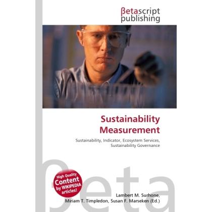 Sustainability Measurement, Fachbücher von Lambert M. Surhone, Miriam T. Timpledon, Susan F. Marseken
