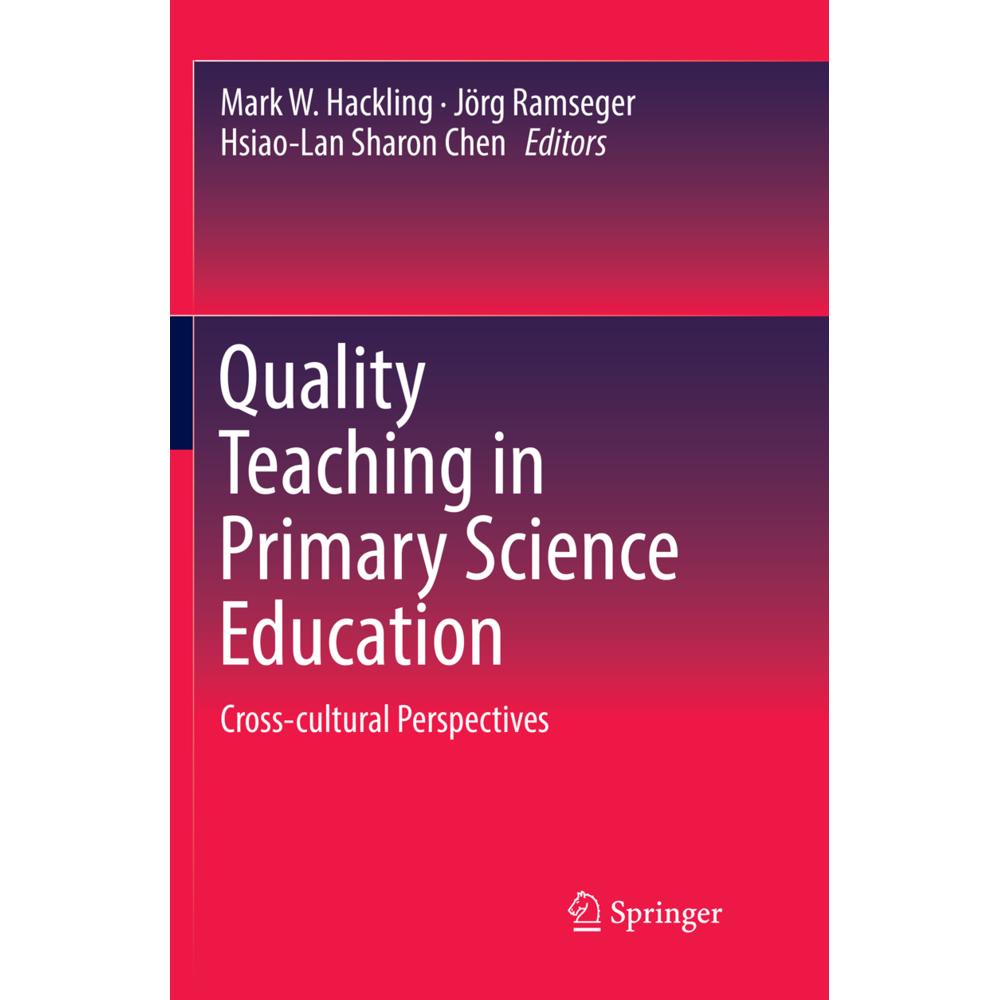 Quality Teaching in Primary Science Education, Fachbücher von Jörg Ramseger, Mark W. Hackling, Hsiao-Lan Sharon Chen