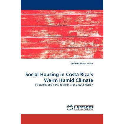 Social Housing in Costa Rica's Warm Humid Climate, Fachbücher