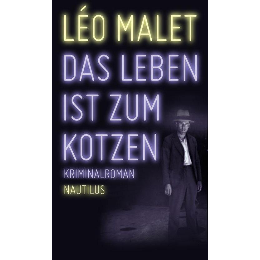 Das Leben ist zum Kotzen, Belletristik von Léo Malet