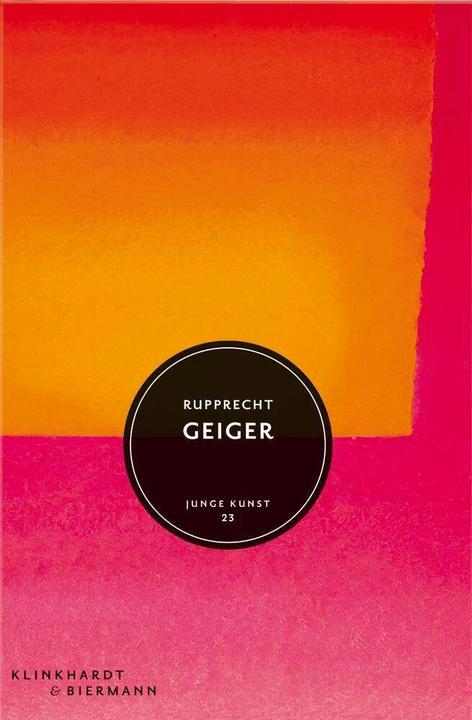 Produktbild Rupprecht Geiger (Deutsch, Hajo Düchting, Julia Geiger, 2017)