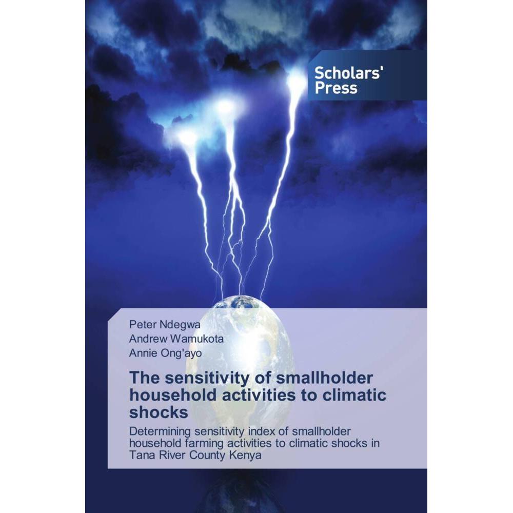 The sensitivity of smallholder household activities to climatic shocks, Fachbücher von Peter Ndegwa, Andrew Wamukota, An...