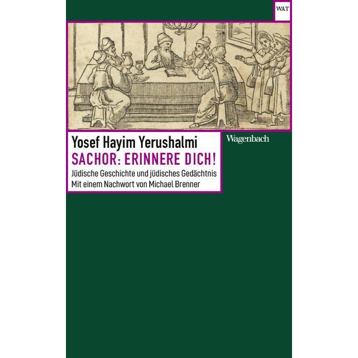 Thumbnail - Sachor: Erinnere dich!, Fachbücher von Wolfgang Heuss, Michael Brenner, Yosef Hayim Yerushalmi