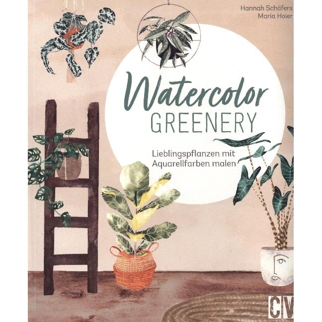 Thumbnail - Watercolor greenery, Ratgeber von Maria Hoier, Hannah Schäfers