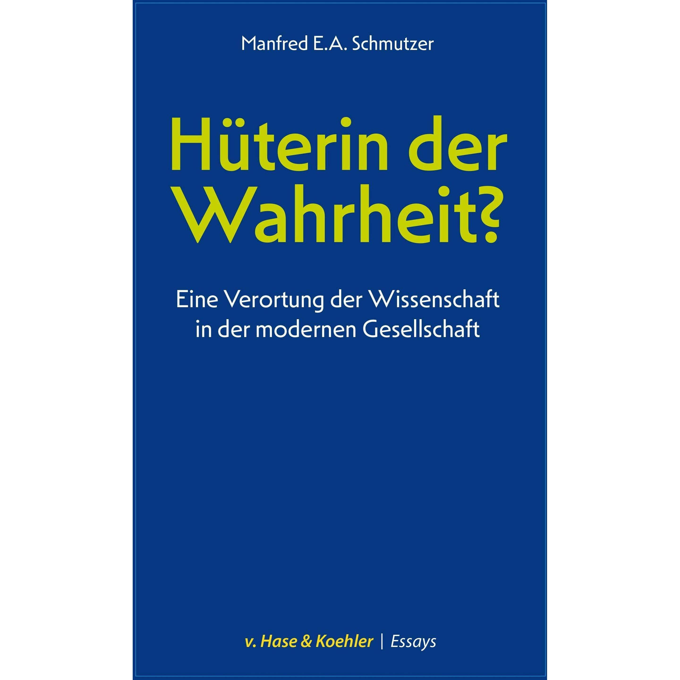 Hterin der Wahrheit?, Sachbücher von Manfred E. A. Schmutzer