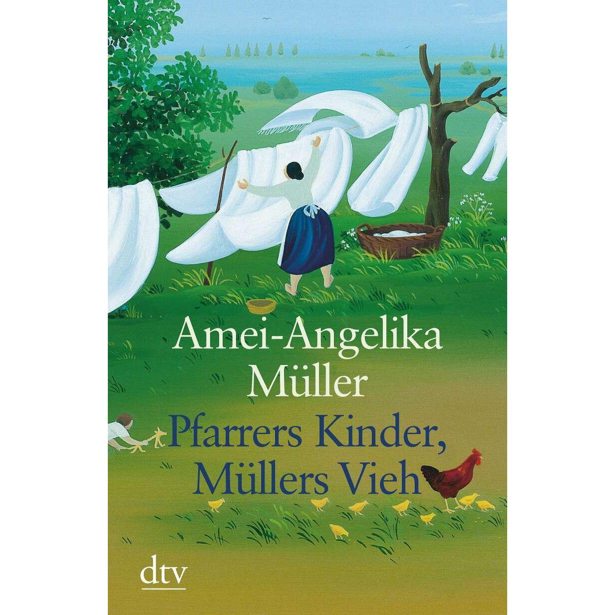Pfarrers Kinder, Müllers Vieh, Belletristik von Amei-Angelika Müller