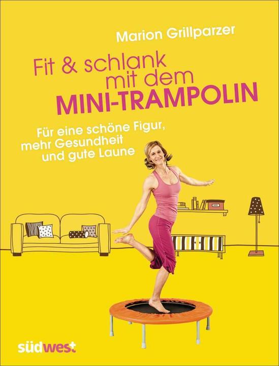 Produktbild Fit und schlank mit dem Mini-Trampolin (Deutsch, Marion Grillparzer, 2013)