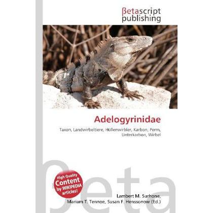 Thumbnail - Adelogyrinidae, Fachbücher von Lambert M. Surhone, Mariam T. Tennoe, Susan F. Henssonow