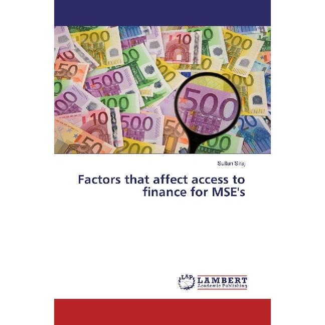 Factors that affect access to finance for MSE's, Fachbücher von Sultan Siraj