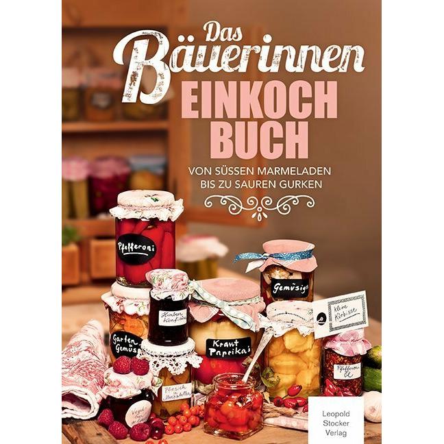 Thumbnail - Das Bäuerinnen Einkochbuch, Ratgeber von Leopold Stocker